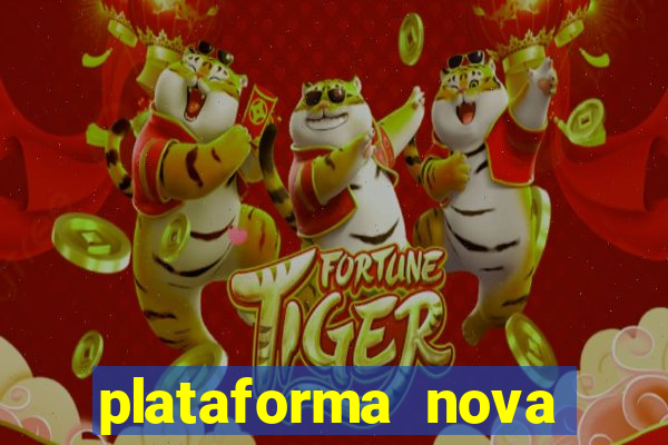 plataforma nova pagando muito hoje